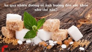 an-qua-nhieu-duong-se-anh-huong-den-suc-khoe-nhu-the-nao