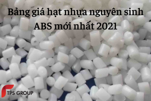 bang-gia-hat-nhua-nguyen-sinh-abs-moi-nhat-2021