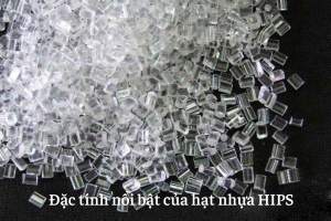 dac-tinh-noi-bat-hat-nhua-hips