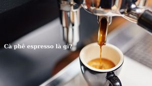 ca-phe-espresso-la-gi-hinh-1
